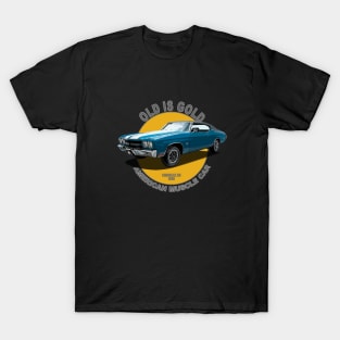 Chevelle SS American Muscle Car 60s 70s Old is Gold T-Shirt